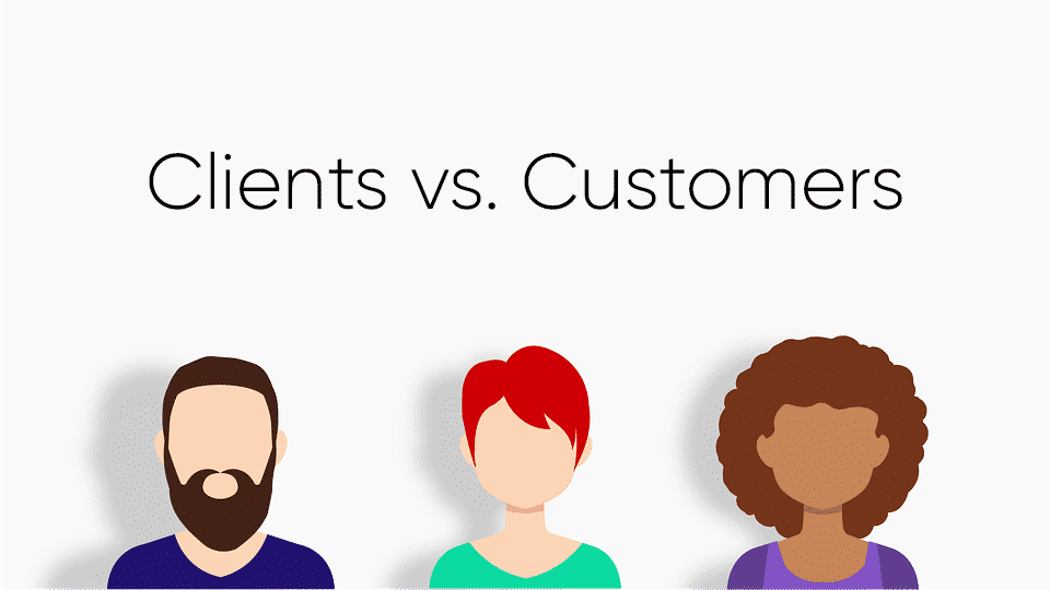 Your clients and your business